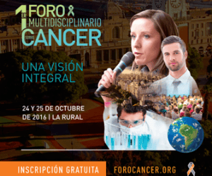 Primer Foro Multidisciplinario sobre Cáncer en Buenos&nbsp;Aires