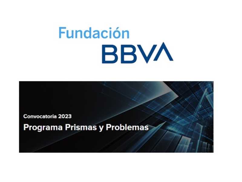 Beca de tres millones de euros para ciudadanos o residentes españoles: desde el 30 de diciembre de 2025 hasta el 31 de marzo de 2026 Fundación BBVA convoca al programa Prismas y&nbsp;Problemas